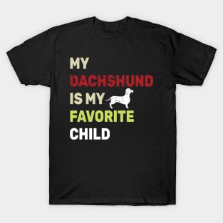 My Dachshund Is My Favorite Child T-Shirt